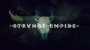 Strange-Empire-Title-Sequence