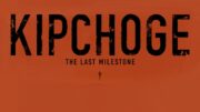 KIPCHOGE: The Last Milestone Main Title