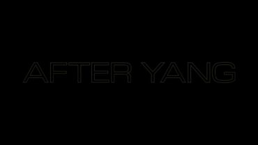 After Yang Title Sequence