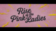 Rise of the Pink Ladies title sequence by Imaginary Forces